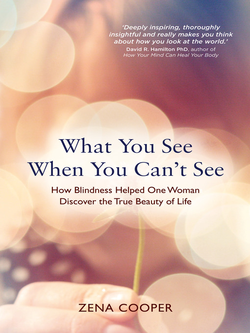 Title details for What You See When You Can't See by Zena Cooper - Available